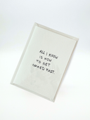 Postkarte | All I know is how to get naked fast.