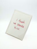 Postkarte | i think we should kiss.